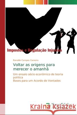 Voltar as origens para merecer o amanhã Carneiro, Ronaldo Campos 9786139724178