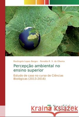 Percepção ambiental no ensino superior Lopes Borges, Rosângela 9786139724826