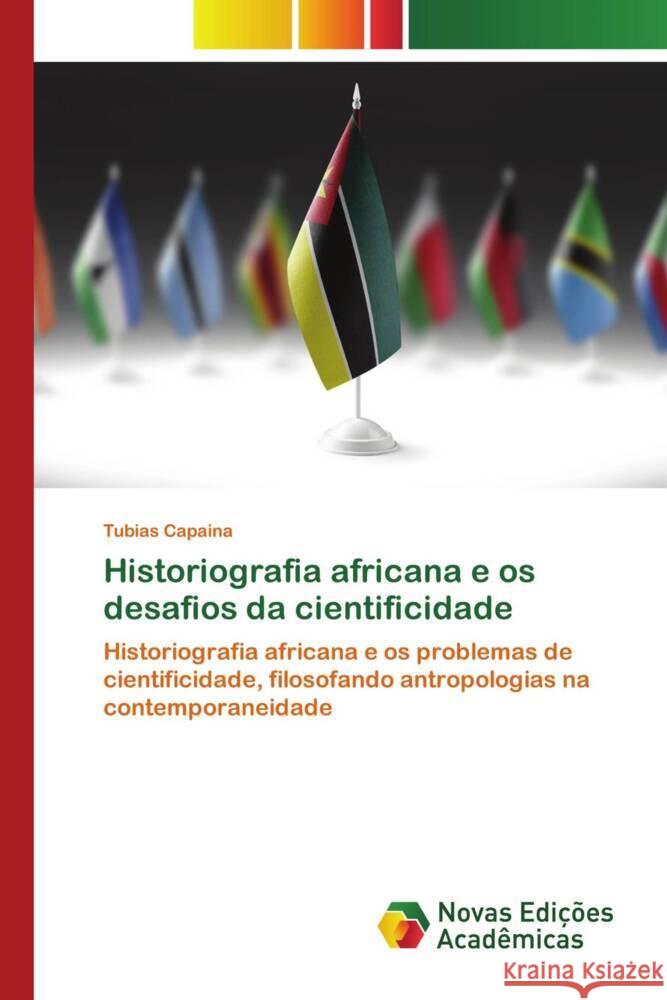 Historiografia africana e os desafios da cientificidade Capaina, Tubias 9786139726370 Novas Edições Acadêmicas