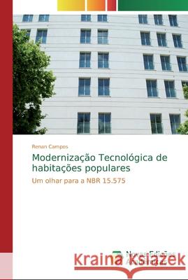 Modernização Tecnológica de habitações populares Campos, Renan 9786139728831