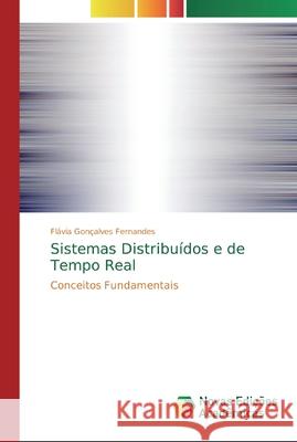 Sistemas Distribuídos e de Tempo Real Fernandes, Flávia Gonçalves 9786139735099