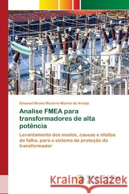 Analise FMEA para transformadores de alta potência Araújo, Emanuel Bruno Bezerra Marins de 9786139739882 Novas Edicioes Academicas