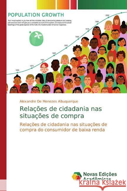 Relações de cidadania nas situações de compra : Relações de cidadania nas situações de compra do consumidor de baixa renda De Menezes Albuquerque, Alexandre 9786139740659 Novas Edicioes Academicas
