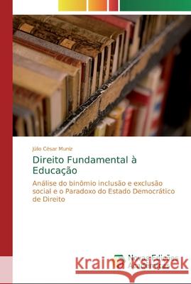 Direito Fundamental à Educação Júlio César Muniz 9786139742004