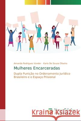 Mulheres Encarceradas Rodrigues Vander, Amanda 9786139742547