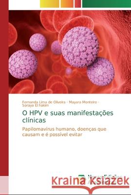 O HPV e suas manifestações clínicas Lima de Oliveira, Fernanda 9786139742721