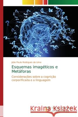 Esquemas imagéticos e Metáforas Rodrigues de Lima, João Paulo 9786139745944 Novas Edicioes Academicas