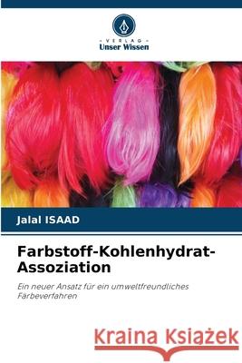 Farbstoff-Kohlenhydrat-Assoziation Isaad, Jalal 9786139752553