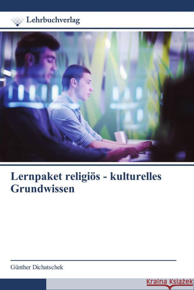 Lernpaket religiös - kulturelles Grundwissen Dichatschek, Günther 9786139753857