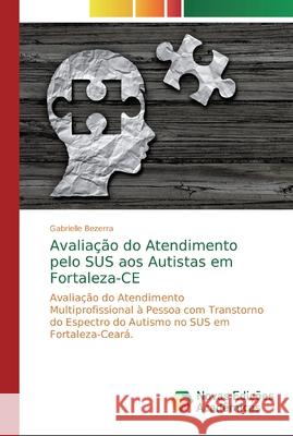 Avaliação do Atendimento pelo SUS aos Autistas em Fortaleza-CE Gabrielle Bezerra 9786139754892 Novas Edicoes Academicas