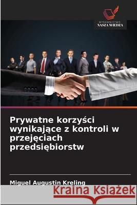 Prywatne korzyści wynikające z kontroli w przejęciach przedsiębiorstw Miguel Augusti 9786139757695
