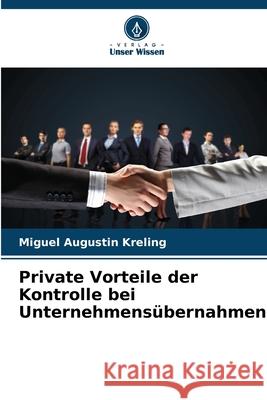 Private Vorteile der Kontrolle bei Unternehmens?bernahmen Miguel Augusti 9786139757794