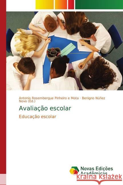 Avaliação escolar : Educação escolar Pinheiro e Mota, Antonio Rosembergue 9786139758166 Novas Edicioes Academicas