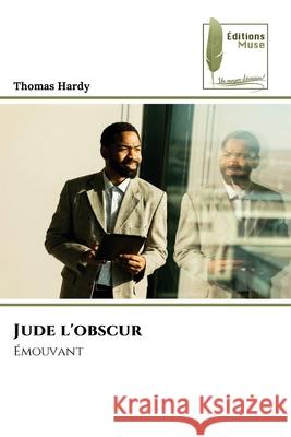 Jude l'obscur Hardy, Thomas 9786139766550 Éditions Muse