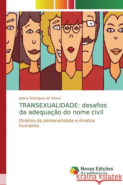 TRANSEXUALIDADE: desafios da adequação do nome civil : Direitos da personalidade e direitos humanos Rodrigues de Souza, Juliana 9786139767618