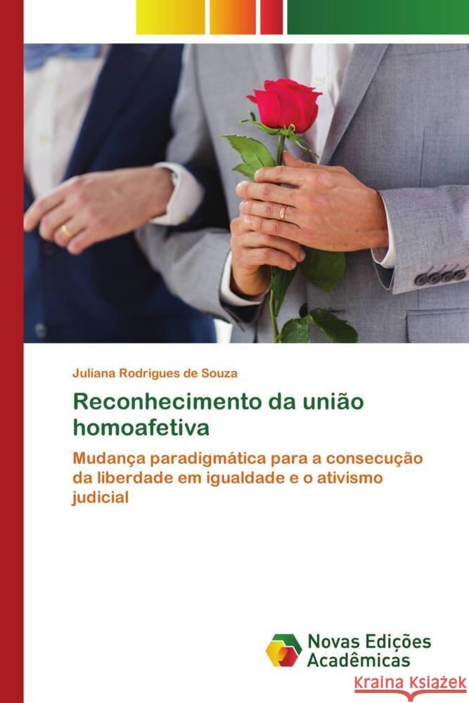 Reconhecimento da união homoafetiva Rodrigues de Souza, Juliana 9786139780181