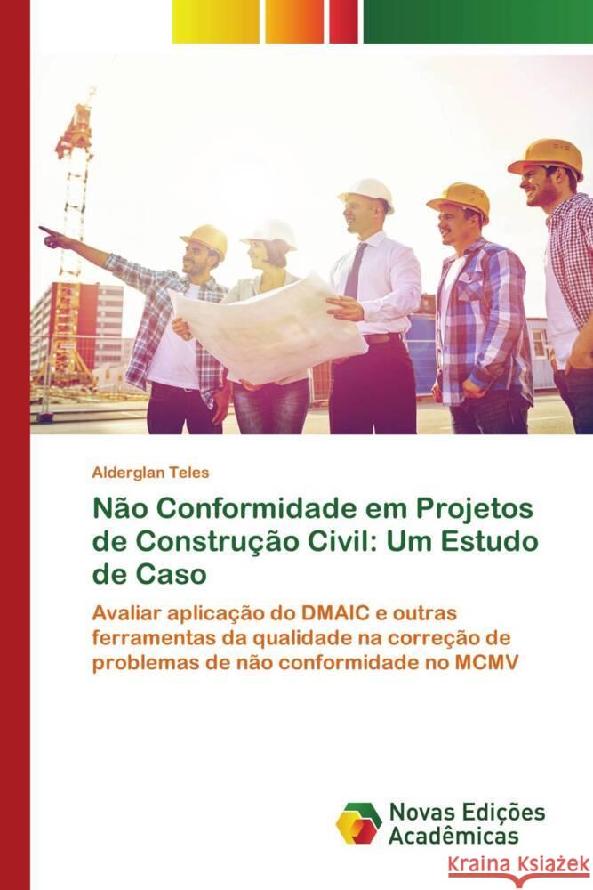 Não Conformidade em Projetos de Construção Civil: Um Estudo de Caso Teles, Alderglan 9786139780815