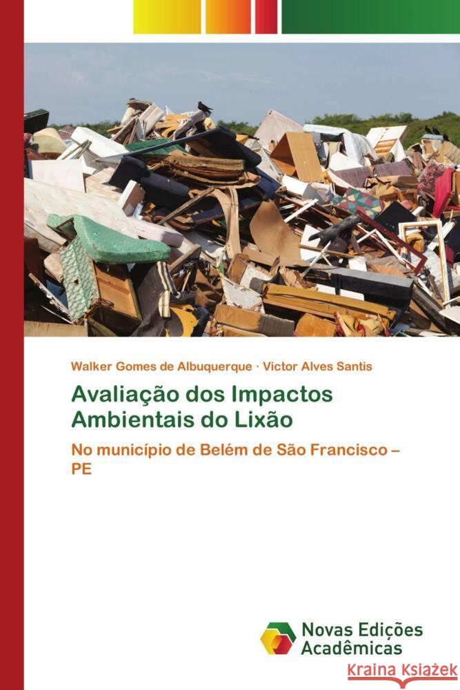 Avaliação dos Impactos Ambientais do Lixão Gomes de Albuquerque, Walker, Alves Santis, Victor 9786139783700 Novas Edições Acadêmicas