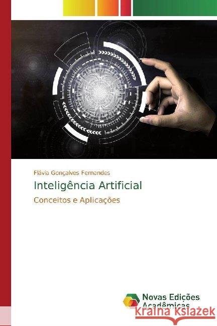 Inteligência Artificial : Conceitos e Aplicações Fernandes, Flávia Gonçalves 9786139784349