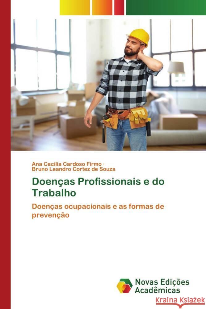 Doenças Profissionais e do Trabalho Cardoso Firmo, Ana Cecília, Cortez de Souza, Bruno Leandro 9786139785667