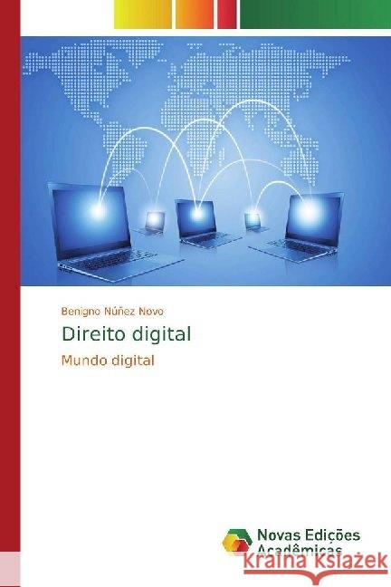 Direito digital : Mundo digital Núñez Novo, Benigno 9786139786008 Novas Edicioes Academicas