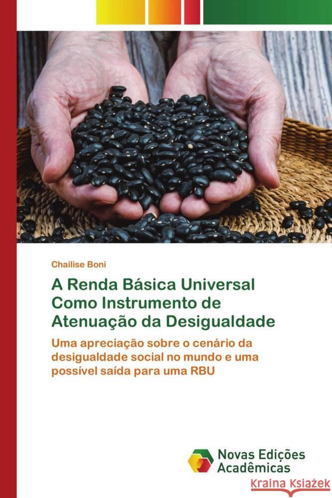 A Renda Básica Universal Como Instrumento de Atenuação da Desigualdade Boni, Chailise 9786139786473