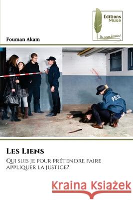 Les Liens Akam, Fouman 9786139786732 Éditions Muse