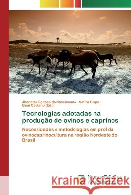 Tecnologias adotadas na produção de ovinos e caprinos Feitosa Do Nascimento, Jhonatan 9786139786916