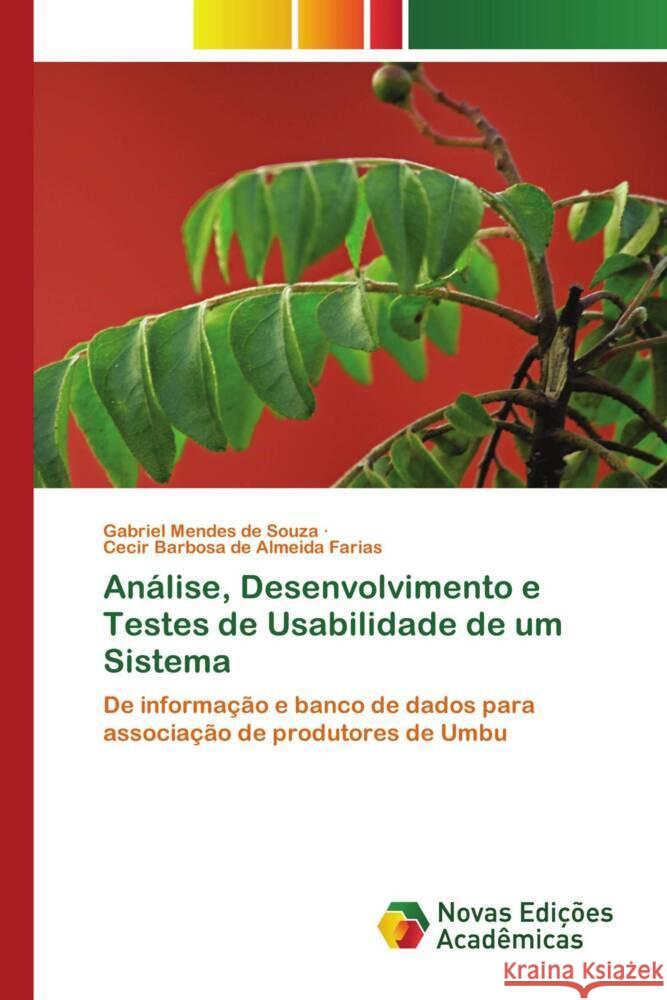 Análise, Desenvolvimento e Testes de Usabilidade de um Sistema Mendes de Souza, Gabriel, Barbosa de Almeida Farias, Cecir 9786139787791