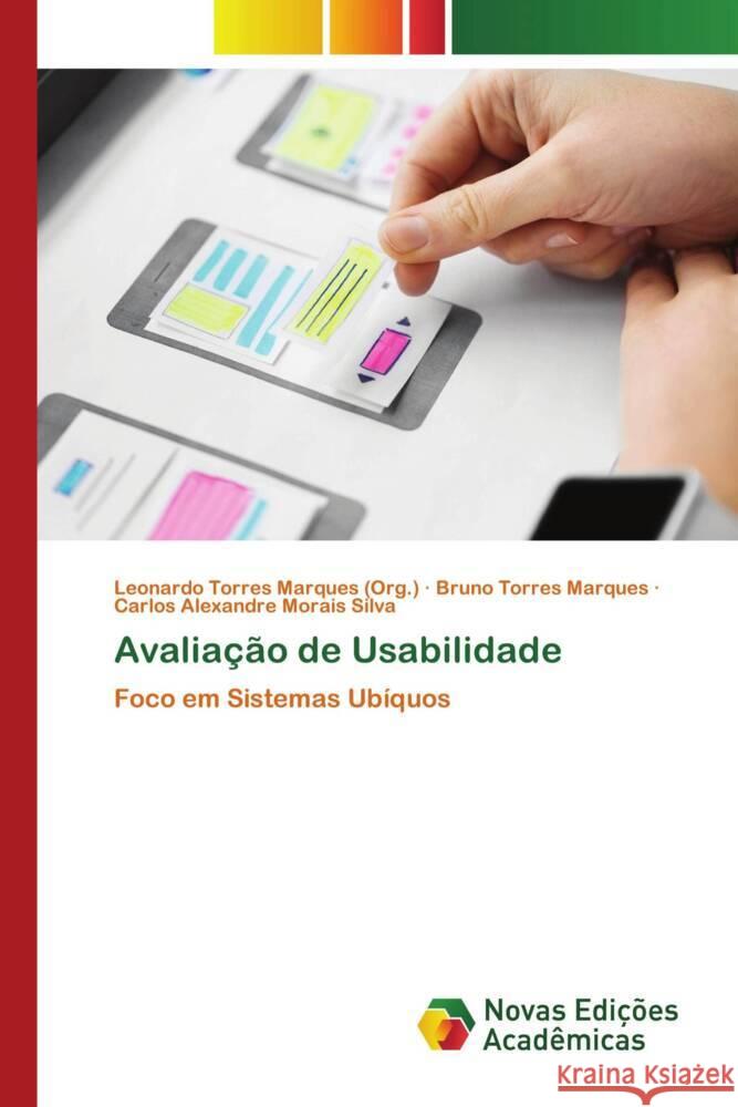 Avaliação de Usabilidade Marques (Org.), Leonardo Torres, Marques, Bruno Torres, Morais Silva, Carlos Alexandre 9786139787852