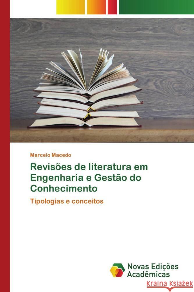 Revisões de literatura em Engenharia e Gestão do Conhecimento Macedo, Marcelo 9786139789078