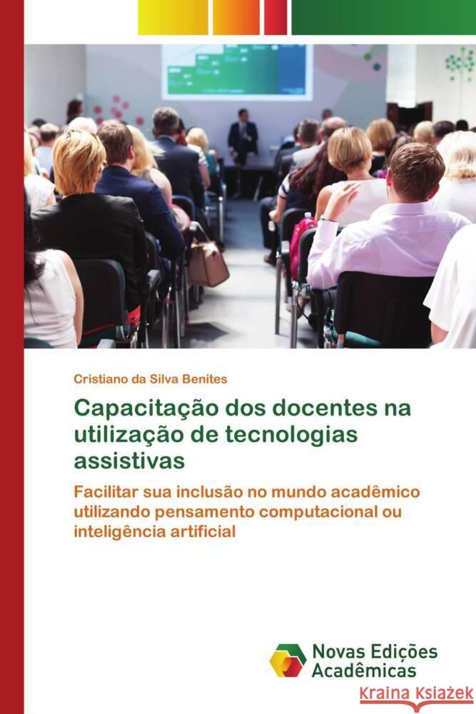 Capacitação dos docentes na utilização de tecnologias assistivas da Silva Benites, Cristiano 9786139789597