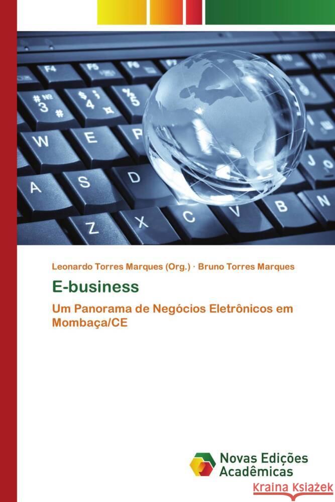 E-business Marques (Org.), Leonardo Torres, Marques, Bruno Torres 9786139790906 Novas Edições Acadêmicas