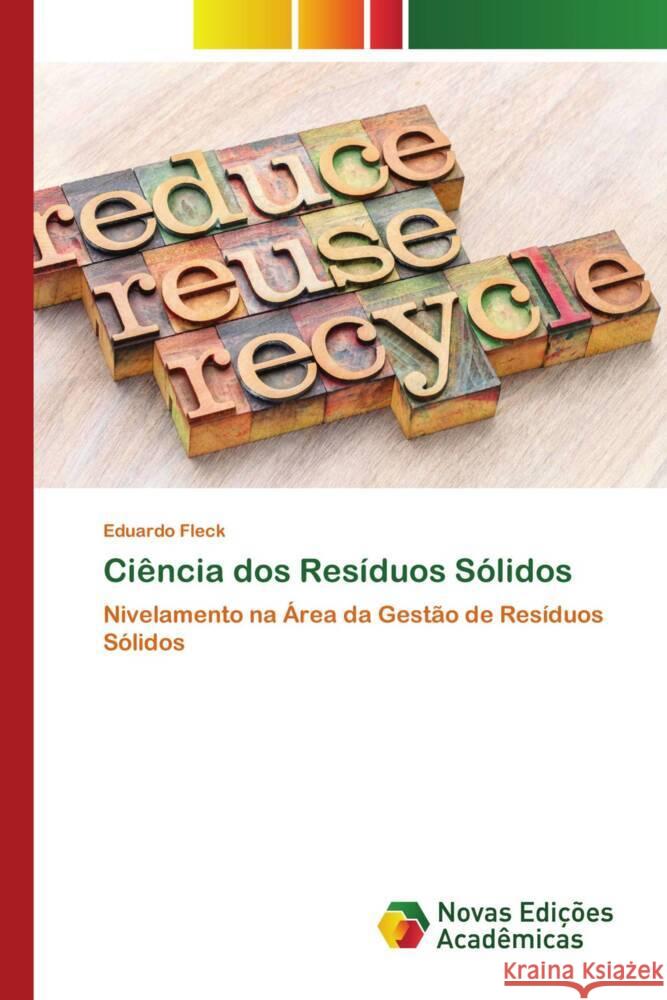 Ciência dos Resíduos Sólidos Fleck, Eduardo 9786139791859