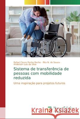Sistema de transferência de pessoas com mobilidade reduzida Rocha, Rafael Cicero Penha 9786139791897 Novas Edicioes Academicas