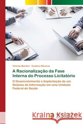 A Racionalização da Fase Interna do Processo Licitatório Martins, Vinicius 9786139793938