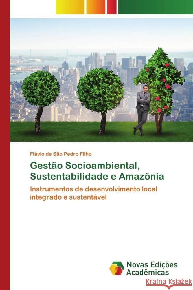 Gestão Socioambiental, Sustentabilidade e Amazônia Filho, Flávio de São Pedro 9786139794300