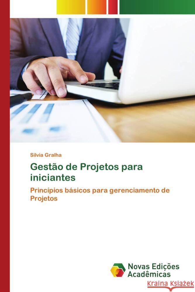 Gestão de Projetos para iniciantes Gralha, Sílvia 9786139796410