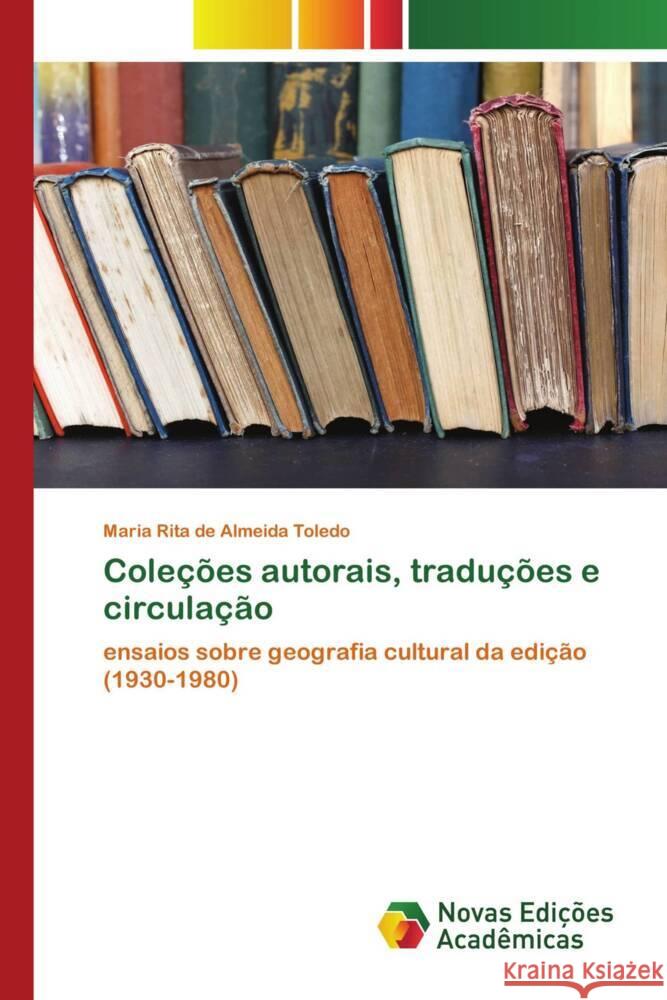 Coleções autorais, traduções e circulação Toledo, Maria Rita de Almeida 9786139799237