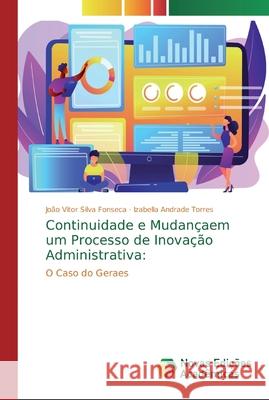 Continuidade e Mudançaem um Processo de Inovação Administrativa Silva Fonseca, João Vitor 9786139802876