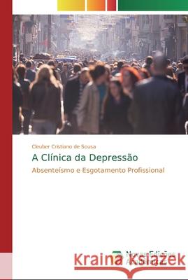 A Clínica da Depressão de Sousa, Cleuber Cristiano 9786139803521 Novas Edicoes Academicas