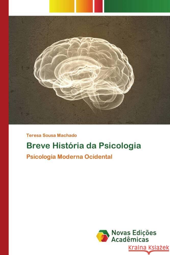 Breve História da Psicologia Sousa Machado, Teresa 9786139803712