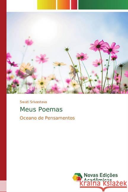 Meus Poemas : Oceano de Pensamentos Srivastava, Swati 9786139804597