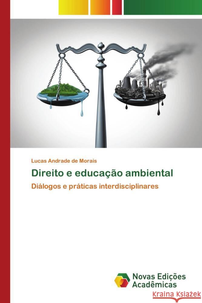 Direito e educação ambiental Andrade de Morais, Lucas 9786139806652 Novas Edições Acadêmicas