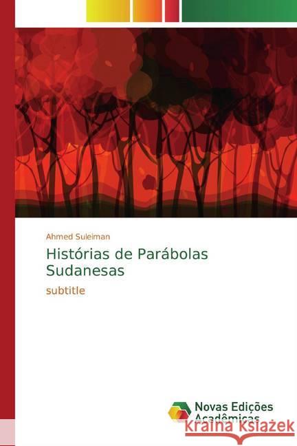 Histórias de Parábolas Sudanesas : subtitle Suleiman, Ahmed 9786139806881