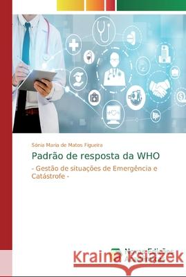 Padrão de resposta da WHO de Matos Figueira, Sónia Maria 9786139807314