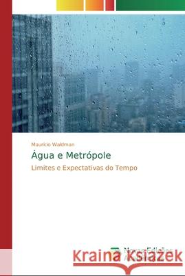Água e Metrópole Waldman, Maurício 9786139807680 Novas Edicioes Academicas