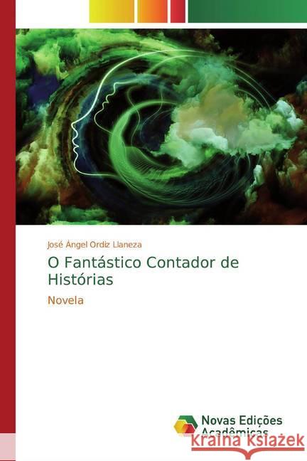 O Fantástico Contador de Histórias : Novela Ordiz Llaneza, José Ángel 9786139807840