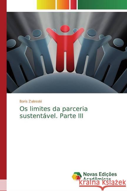 Os limites da parceria sustentável. Parte III Zalesski, Boris 9786139809509 Novas Edicioes Academicas