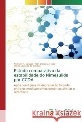 Estudo comparativo da estabilidade do Nimesulida por CCDA Ciraulo, Newton N. 9786139809882